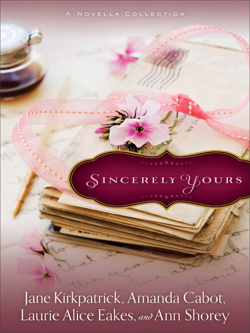 Title details for Sincerely Yours by Jane Kirkpatrick - Wait list